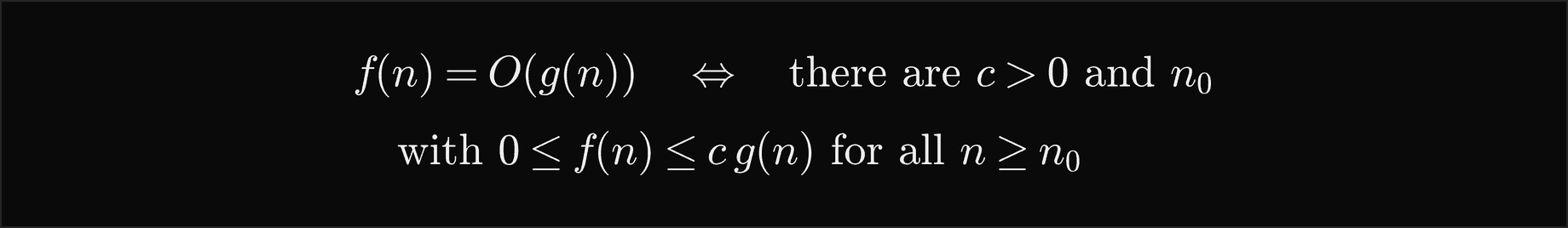 f of n is O of g of n exactly when there are c greater than 0 and n0 with 0 at most f of n at most c times g of n for all n at least n0