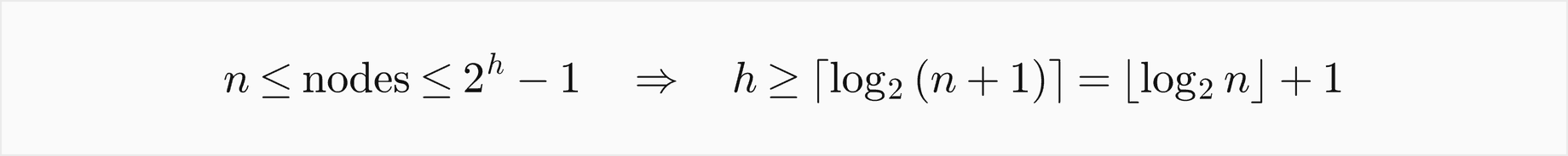 n is at most the number of nodes, which is at most 2 to the h minus 1, so the height h is at least the ceiling of log2 of n plus 1, which equals the floor of log2 n plus 1