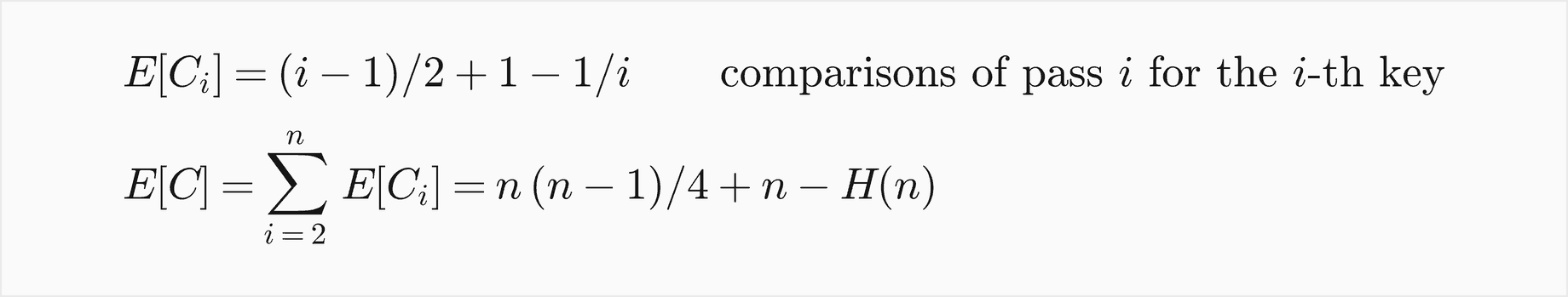 The expected comparisons of pass i are i minus 1 over 2, plus 1, minus 1 over i; summed over i from 2 to n they give n times n minus 1 over 4, plus n, minus H of n