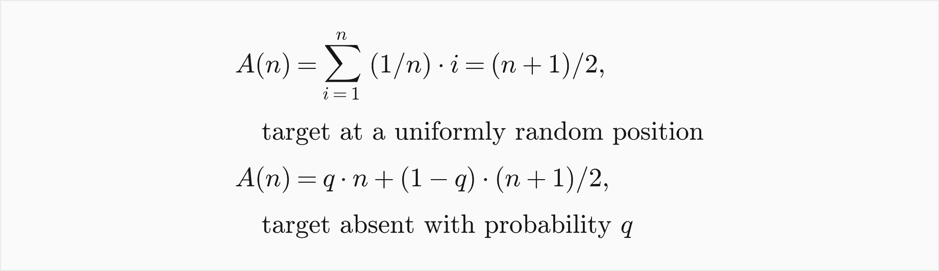A of n is the sum over i from 1 to n of 1 over n times i, which is n plus 1 over 2, for a target at a uniformly random position; with the target absent with probability q, A of n is q times n plus 1 minus q times n plus 1 over 2