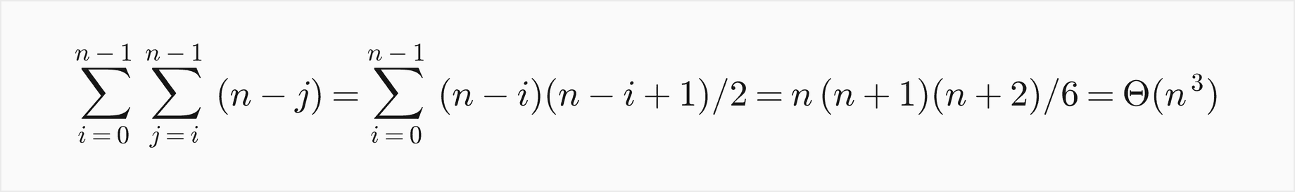 The double sum over i and j from i of n minus j equals the sum over i of n minus i times n minus i plus 1 over 2, which is n times n plus 1 times n plus 2 over 6, Theta of n cubed