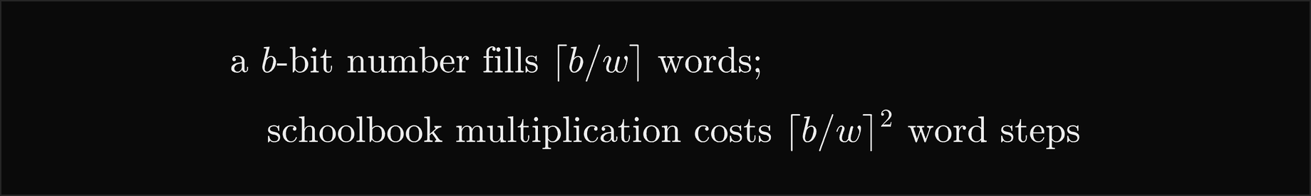 A b-bit number fills the ceiling of b over w words, and schoolbook multiplication costs the square of that many word steps