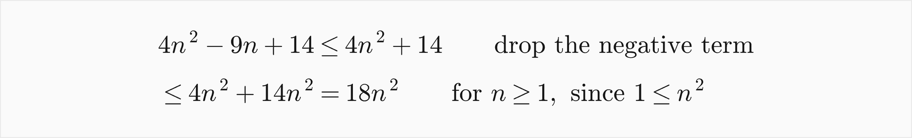 4n squared minus 9n plus 14 is at most 4n squared plus 14 after dropping the negative term, which is at most 4n squared plus 14n squared, 18n squared, for n at least 1