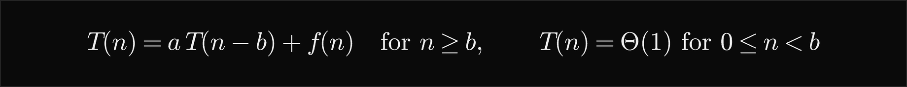 T of n equals a times T of n minus b plus f of n for n at least b, with T of n a constant for n from 0 up to b