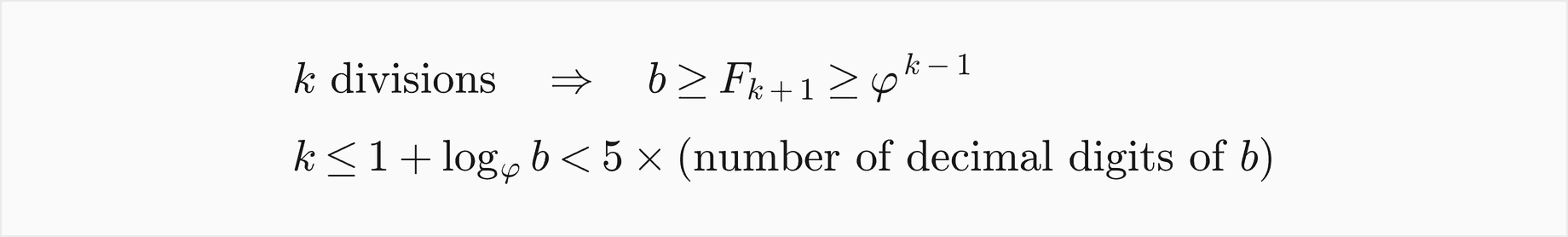 k divisions imply that b is at least F of k plus 1, which is at least phi to the k minus 1, so k is at most 1 plus log base phi of b, which is less than 5 times the number of decimal digits of b