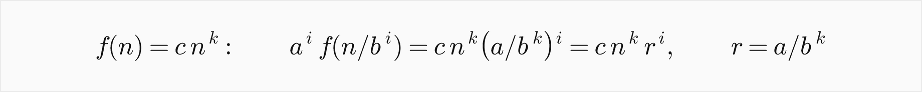 For f of n equal c n to the k, level i costs a to the i times f of n over b to the i, which is c n to the k times a over b to the k, to the i, that is c n to the k times r to the i with r equal a over b to the k