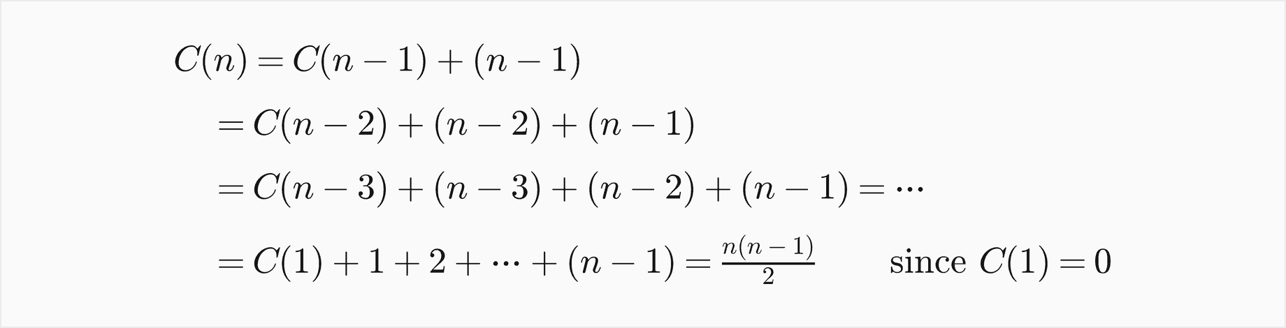 C of n equals C of n minus 1 plus n minus 1, which equals C of n minus 2 plus n minus 2 plus n minus 1, and so on, down to C of 1 plus 1 plus 2 up to n minus 1, which is n times n minus 1 over 2 since C of 1 is 0