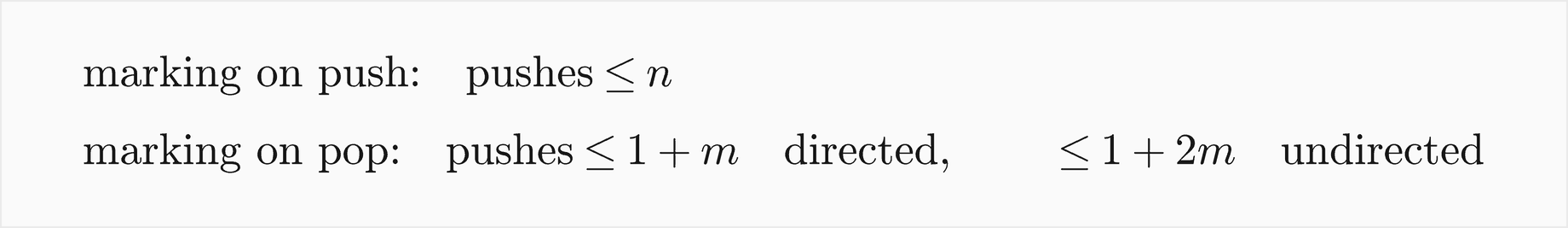 Pushes are at most n when marking on push; when marking on pop, pushes are at most 1 plus m for a directed graph and at most 1 plus 2m for an undirected one