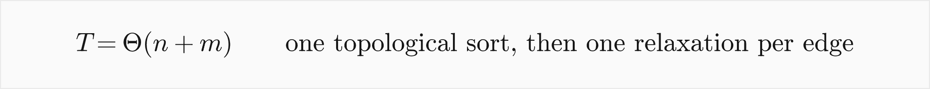 T is Theta of n plus m: one topological sort, then one relaxation per edge