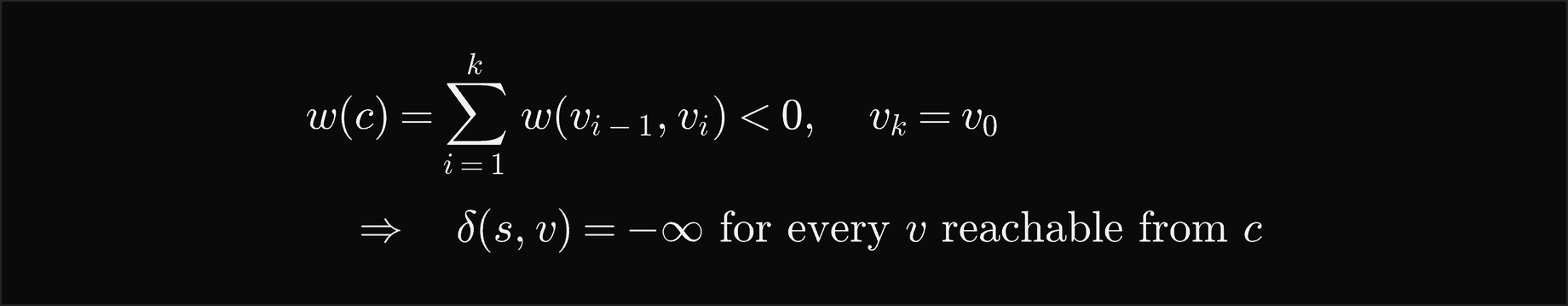 The weight of a cycle c from v0 back to v k equal to v0 is the sum of its edge weights; if it is negative, delta of s and v is minus infinity for every v reachable from c