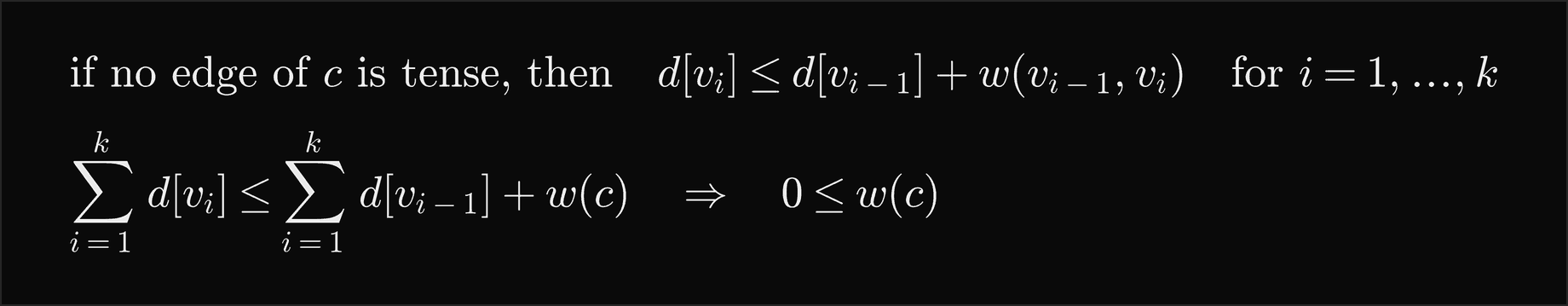 If no edge of c is tense, then d of v i is at most d of v i minus 1 plus the weight of the edge, for i from 1 to k; summing, the sum of d of v i is at most the sum of d of v i minus 1 plus w of c, so 0 is at most w of c