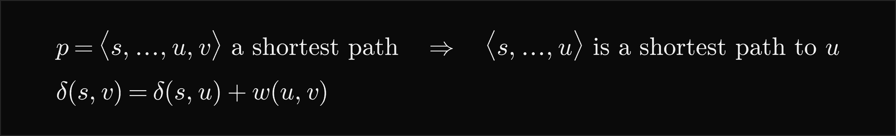 If p, from s through u to v, is a shortest path, then its prefix from s to u is a shortest path to u, and delta of s and v equals delta of s and u plus the weight of u to v