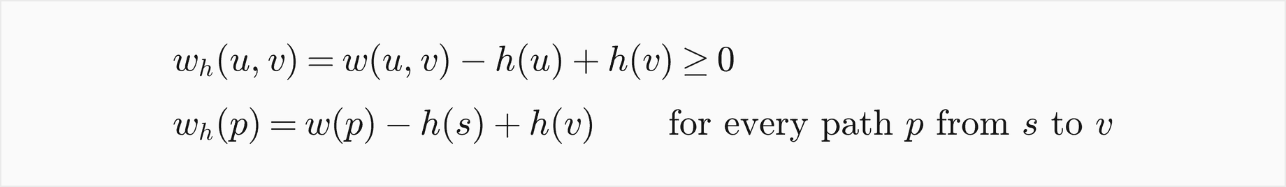 The reduced weight w h of u and v equals w of u and v minus h of u plus h of v, which is at least zero; the reduced weight of a path p from s to v equals w of p minus h of s plus h of v