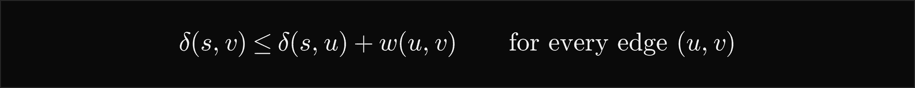 delta of s and v is at most delta of s and u plus the weight of u to v, for every edge u to v