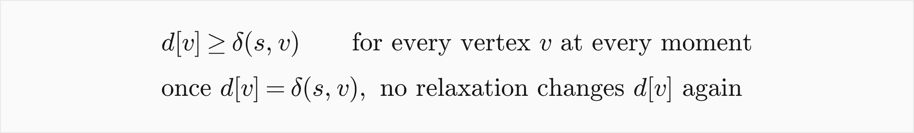 d of v is at least delta of s and v for every vertex at every moment, and once d of v equals delta of s and v no relaxation changes it again