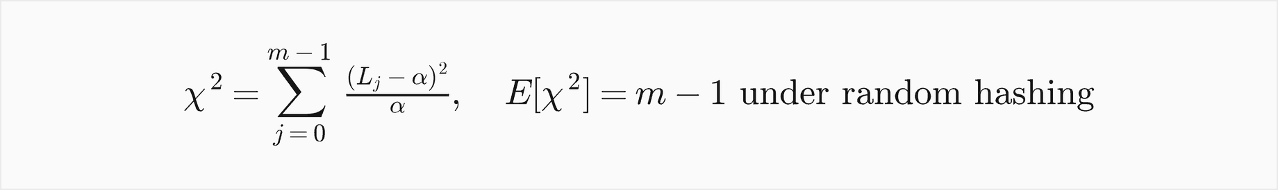 Chi squared is the sum over j from 0 to m minus 1 of L j minus alpha, squared, over alpha, and its expectation under random hashing is m minus 1