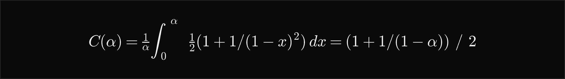 C of alpha is 1 over alpha times the integral from 0 to alpha of one half times 1 plus 1 over 1 minus x squared, dx, which equals 1 plus 1 over 1 minus alpha, over 2