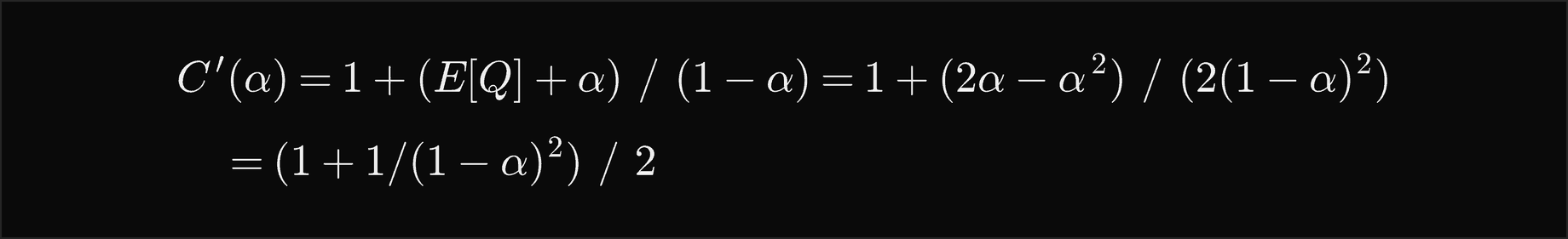 C prime of alpha is 1 plus E of Q plus alpha over 1 minus alpha, which is 1 plus 2 alpha minus alpha squared over 2 times 1 minus alpha squared, which equals 1 plus 1 over 1 minus alpha squared, all over 2