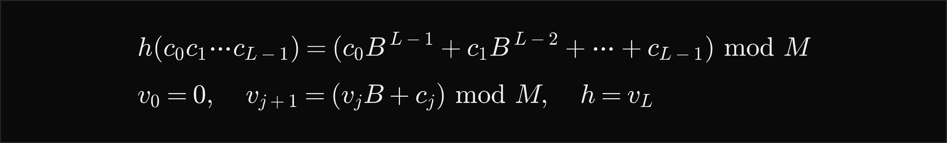 h of c0 c1 to c L minus 1 is c0 times B to the L minus 1 plus c1 times B to the L minus 2 plus up to c L minus 1, mod M; by Horner's rule v0 is 0, v j plus 1 is v j times B plus c j mod M, and h is v L