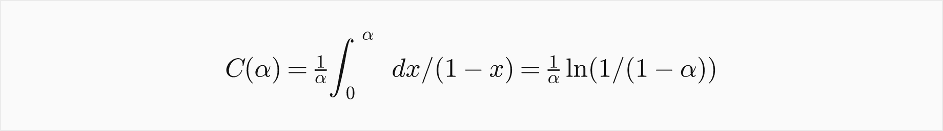 C of alpha is 1 over alpha times the integral from 0 to alpha of dx over 1 minus x, which is 1 over alpha times the natural log of 1 over 1 minus alpha