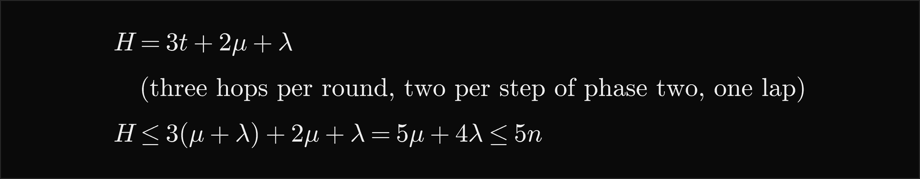 H equals 3t plus 2 mu plus lambda, three hops per round, two per step of phase two and one lap; H is at most 3 times mu plus lambda, plus 2 mu plus lambda, which is 5 mu plus 4 lambda, at most 5n