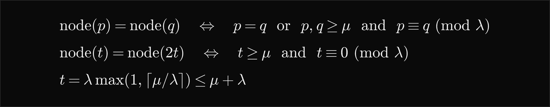 Node of p equals node of q exactly when p equals q, or p and q are both at least mu and congruent modulo lambda; node of t equals node of 2t exactly when t is at least mu and t is a multiple of lambda; so the meeting happens after t equals lambda times the maximum of 1 and the ceiling of mu over lambda rounds, which is at most mu plus lambda