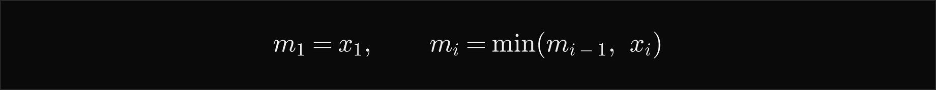 The minimum m1 is the first item x1, and each later minimum mi is the smaller of the previous minimum and the item xi