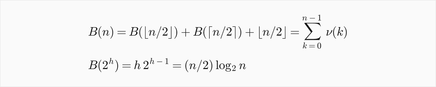 B of n equals B of floor n over 2 plus B of ceiling n over 2 plus floor n over 2, which equals the sum over k from 0 to n minus 1 of nu of k; B of 2 to the h equals h times 2 to the h minus 1, which is n over 2 times log2 n