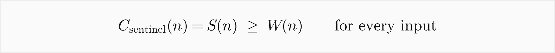 The comparisons of the sentinel merge sort equal S of n, which is at least W of n, for every input