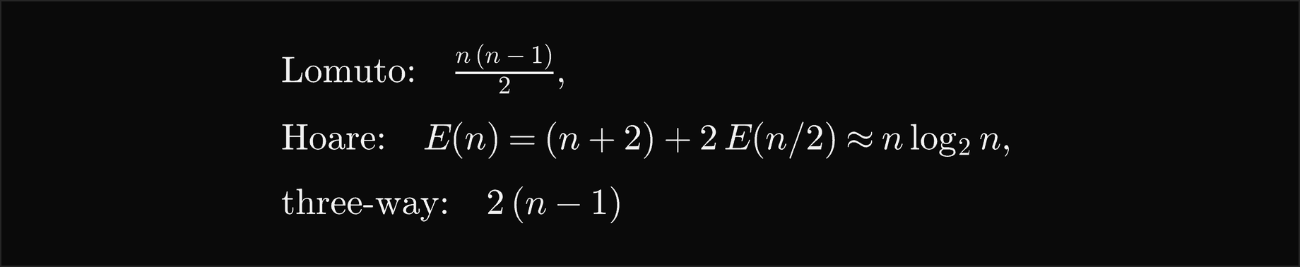 Lomuto makes n times n minus 1 over 2 comparisons on n equal keys; Hoare's scans meet in the middle, E of n equals n plus 2 plus 2 E of n over 2, about n log2 n; three-way partitioning makes 2 times n minus 1