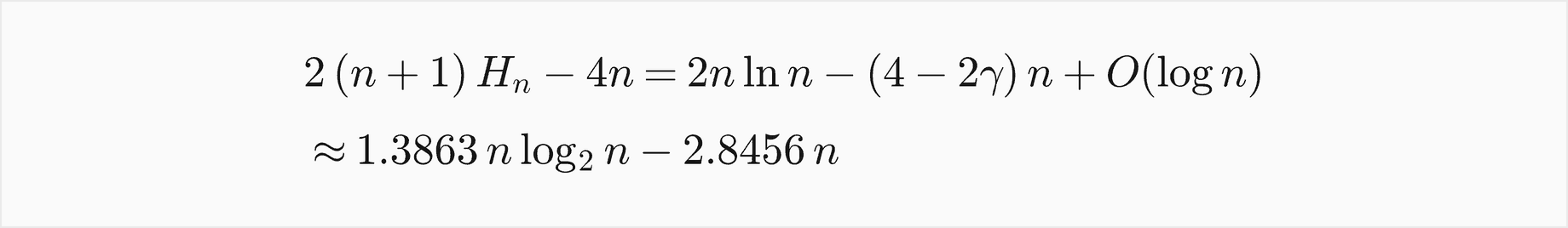 2 times n plus 1 times H n minus 4n equals 2n ln n minus 4 minus 2 gamma times n plus O of log n, which is about 1.3863 n log2 n minus 2.8456 n