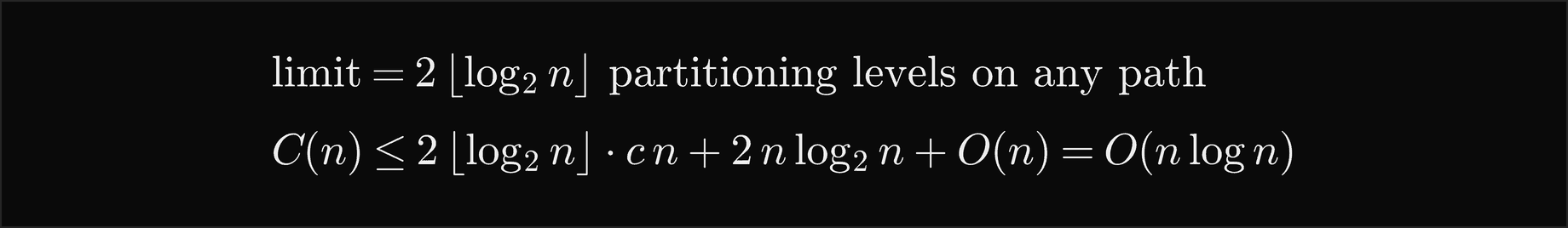 The limit is 2 times the floor of log2 n partitioning levels on any path; the comparisons are at most 2 floor log2 n times c n for the partitioning levels, plus 2 n log2 n for heapsort, plus O of n, which is O of n log n