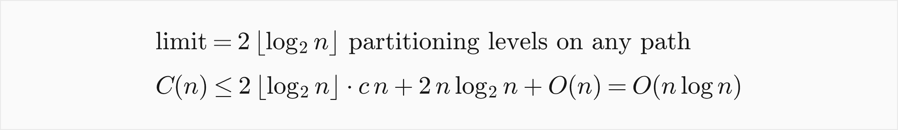 The limit is 2 times the floor of log2 n partitioning levels on any path; the comparisons are at most 2 floor log2 n times c n for the partitioning levels, plus 2 n log2 n for heapsort, plus O of n, which is O of n log n