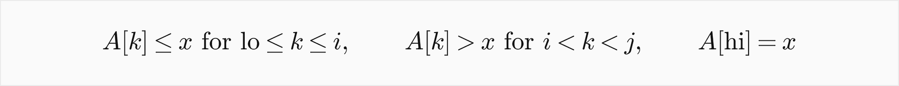For lo at most k at most i, A of k is at most x; for i less than k less than j, A of k is greater than x; A of hi equals x
