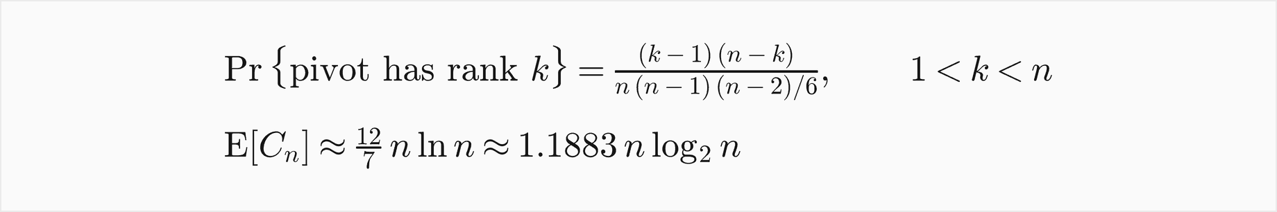 The probability that the pivot has rank k is k minus 1 times n minus k divided by n times n minus 1 times n minus 2 over 6, for 1 less than k less than n; the expected comparisons are about 12 over 7 n ln n, which is about 1.1883 n log2 n