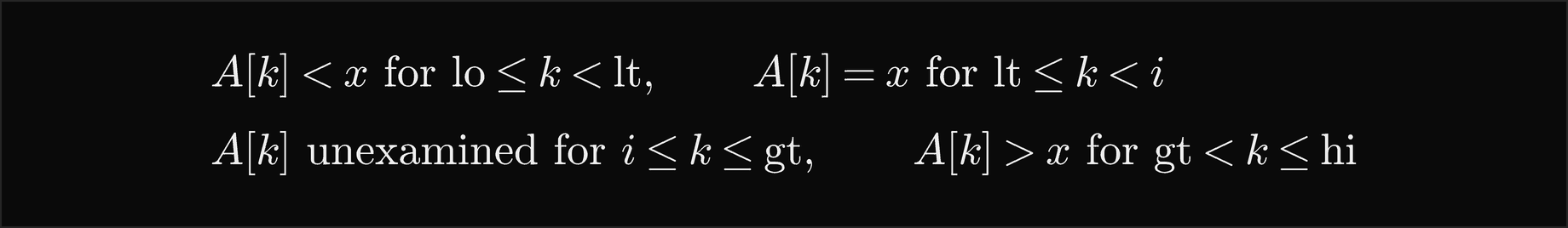 For lo at most k less than lt, A of k is less than x; for lt at most k less than i, A of k equals x; A of k is unexamined for i at most k at most gt; for gt less than k at most hi, A of k is greater than x