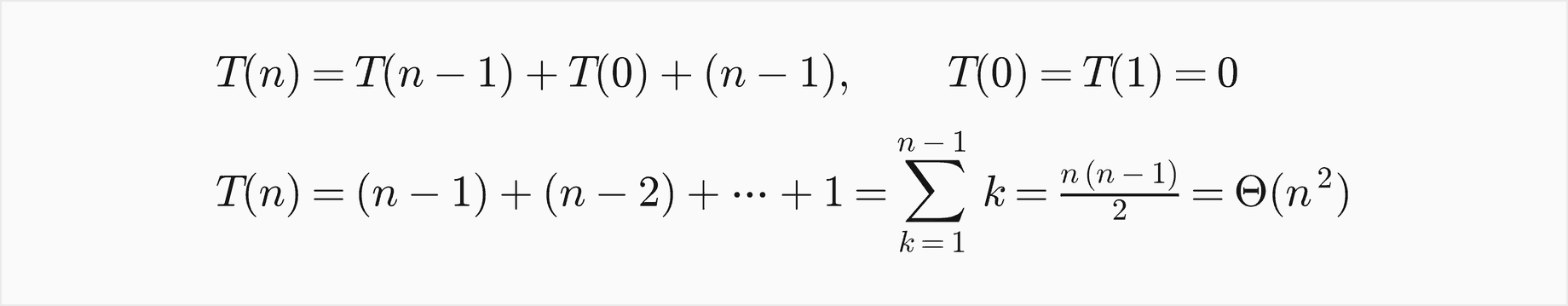T of n equals T of n minus 1 plus T of 0 plus n minus 1, with T of 0 and T of 1 equal to 0; so T of n is n minus 1 plus n minus 2 and so on down to 1, the sum of k for k from 1 to n minus 1, which is n times n minus 1 over 2, Theta of n squared