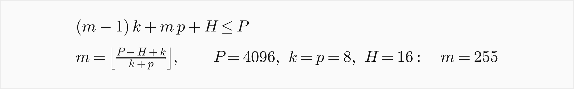 m minus 1 times k, plus m times p, plus H, is at most P; so m is the floor of P minus H plus k over k plus p; with P equal to 4096, k and p equal to 8 and H equal to 16, m is 255