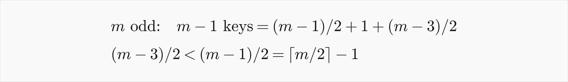 For m odd, m minus 1 keys equal m minus 1 over 2, plus 1, plus m minus 3 over 2; and m minus 3 over 2 is less than m minus 1 over 2, which is the ceiling of m over 2 minus 1