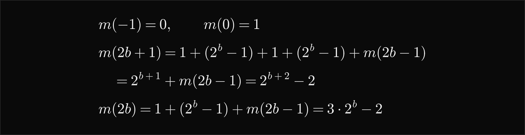m of minus 1 is 0 and m of 0 is 1; m of 2b plus 1 is 1 plus 2 to the b minus 1, plus 1, plus 2 to the b minus 1, plus m of 2b minus 1, which is 2 to the b plus 1 plus m of 2b minus 1, which is 2 to the b plus 2, minus 2; and m of 2b is 1 plus 2 to the b minus 1, plus m of 2b minus 1, which is 3 times 2 to the b, minus 2